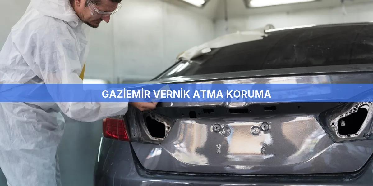 Gaziemir Vernik Atma Koruma